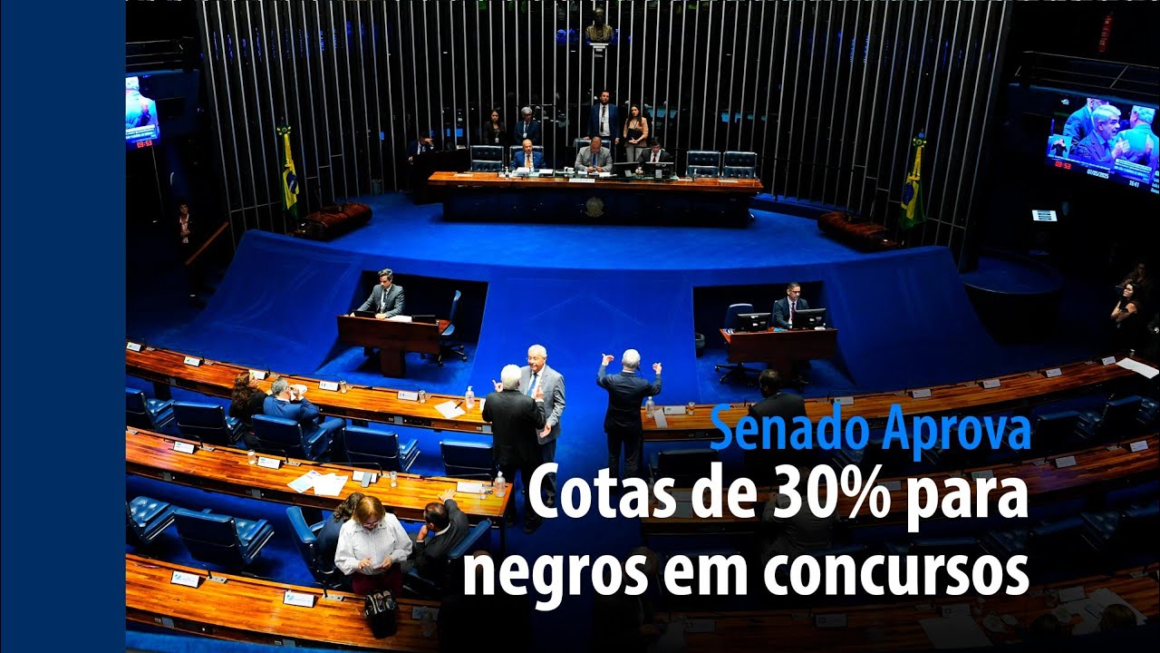 Vídeo: Senado Aprova: cotas de 30% para negros em concursos