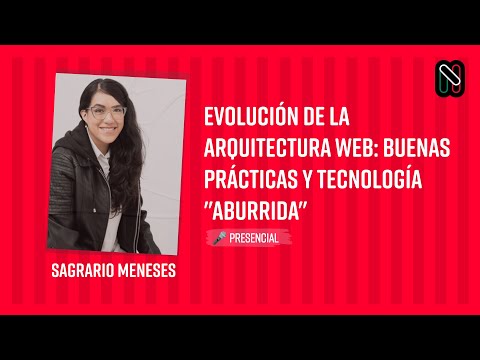 Evolución de la Arquitectura Web: Buenas Prácticas y Tecnología "Aburrida"