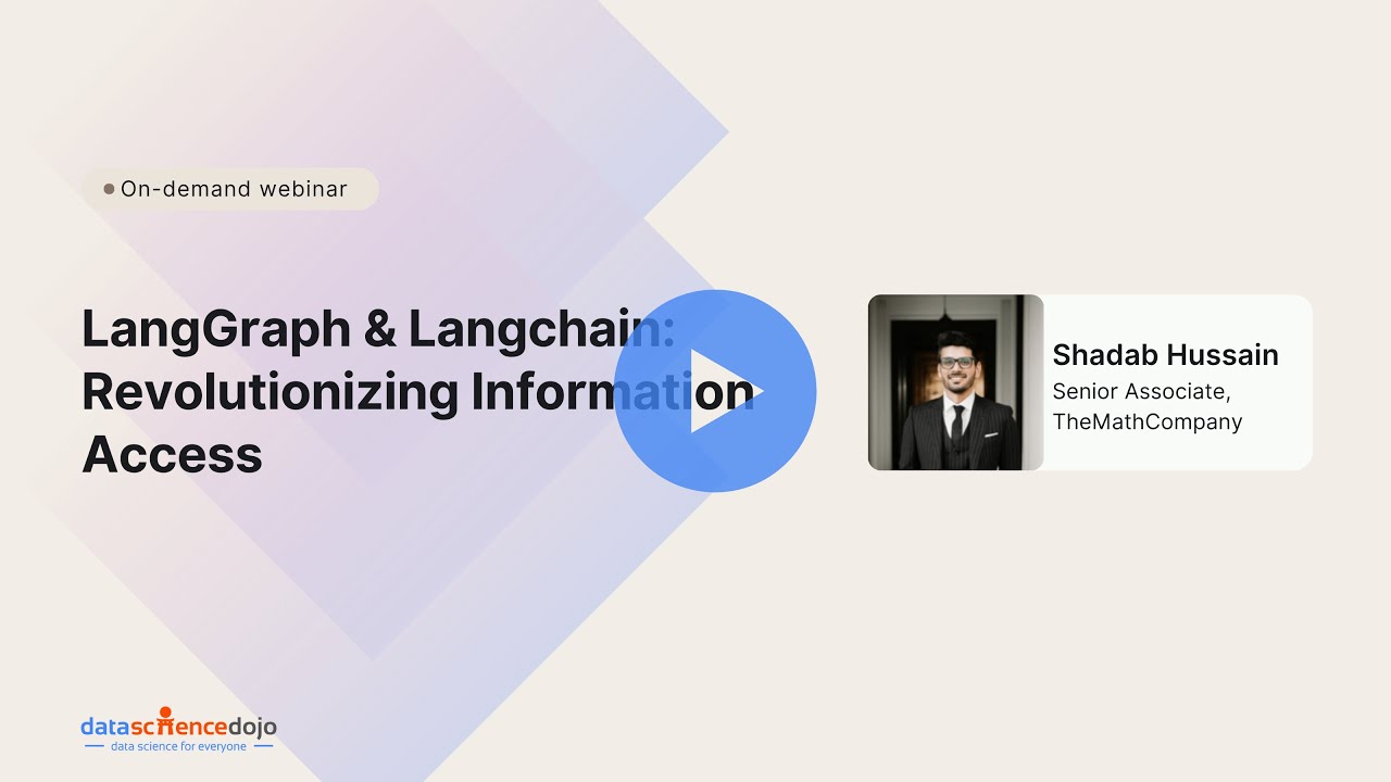LangGraph & Langchain: Revolutionizing Information Access | Community Webinar