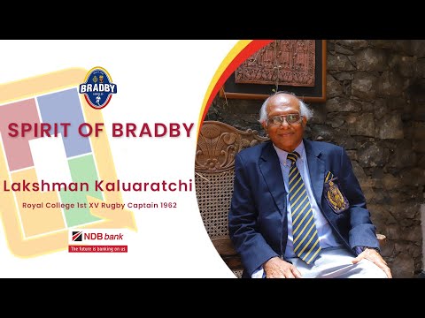 Spirit of Bradby - Lakshman Kaluaratchi brought to you by NDB Bank