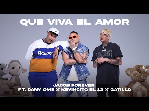 Jacob Forever x @danyome x Kevincitoel13 x Gatillo - Que viva el amor (Video Oficial)