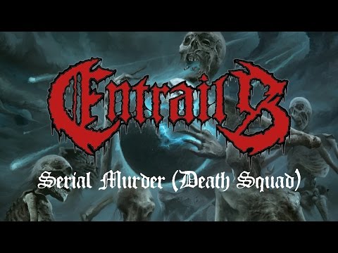 Entrails - Serial Murder (Death Squad) (OFFICIAL)