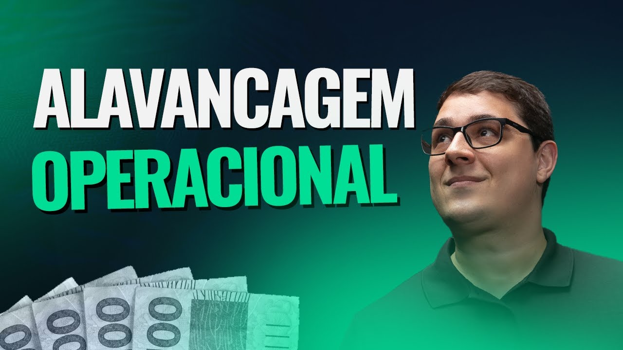 O QUE É ALAVANCAGEM OPERACIONAL?