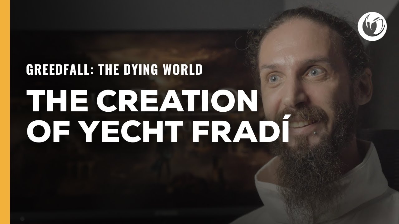 GreedFall: The Dying World | The Origins of Yecht Fradí