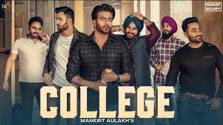 College : Mankirt Aulakh (Official Song) Singga  M