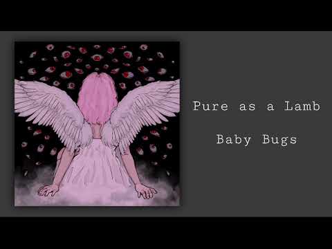 Pure As A Lamb - Baby Bugs