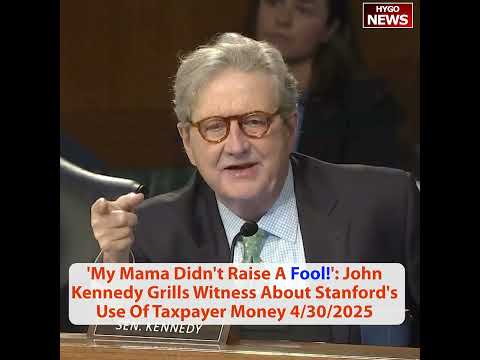 Sen. Kennedy Grills Witness on NIH Overhead: 'Stanford Bought a Yacht with Research Money'; 'My Mama Didn't Raise a Fool'