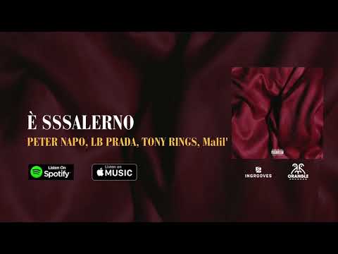 PETER NAPO, LB PRADA, TONY RINGS, Malil' - È SSSALERNO (Visualizer)