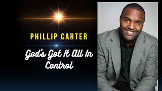 God&#39;s Got It All In (Control)- arr. Phillip Carter