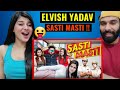 ELVISH YADAV - Sasti Masti 😜🤣|| Elvish Yadav Reaction Video