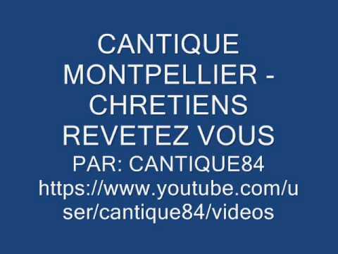 CANTIQUE MONTPELLIER - CHRETIENS REVETEZ VOUS (Bolélo)