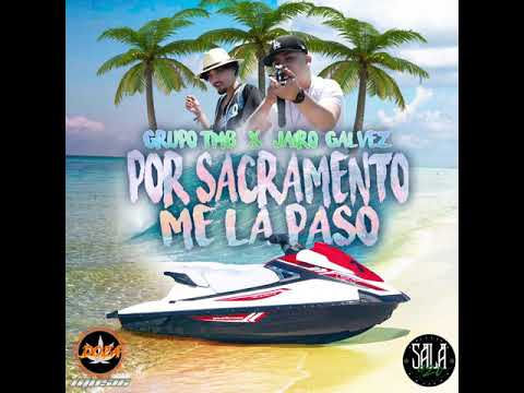 Por Sacramento Me La Paso