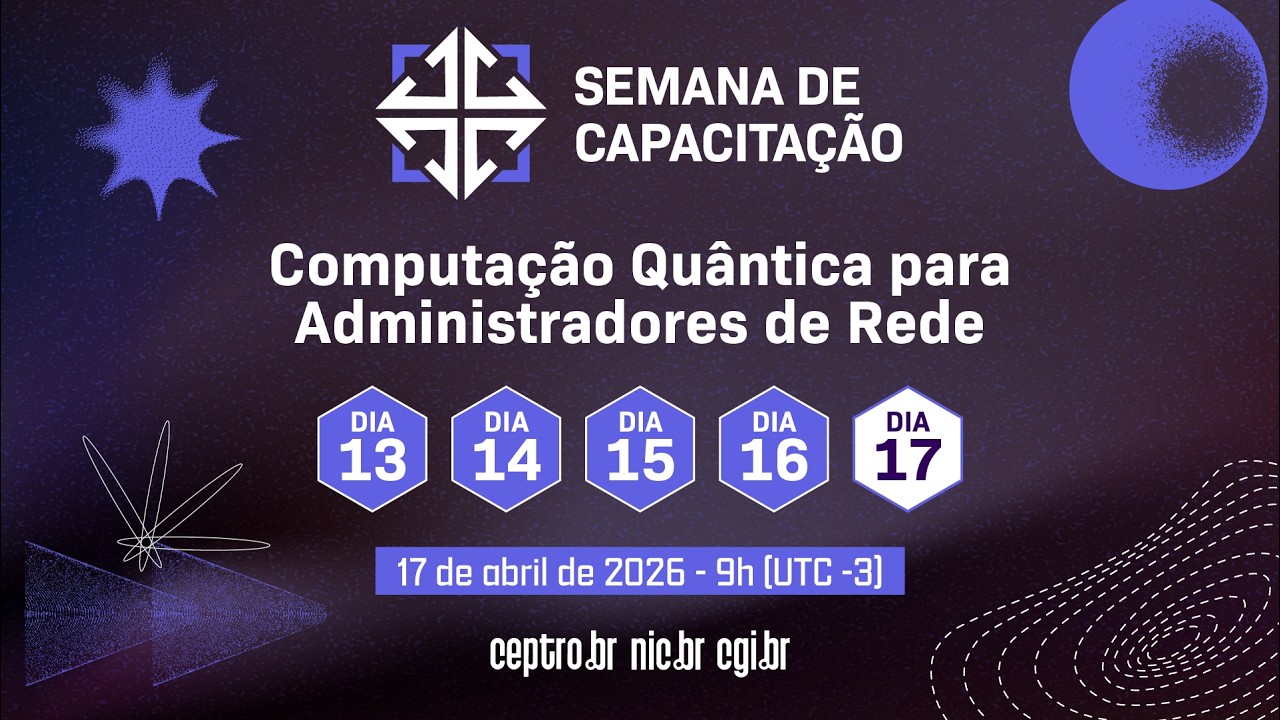 [SemanaCap 12] Computação Quântica para Administradores de Rede