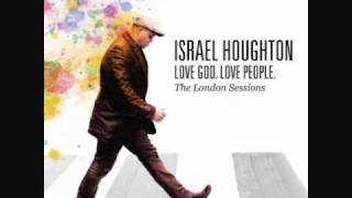 Israel Houghton featuring Kirk Franklin - &quot;Mercies&quot;