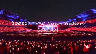 2013/8/17 TVXQ Nissan Stadium SCREAM