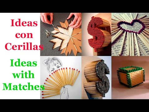 Ideas con Cerillas - Fósforos