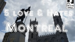 Visit Montreal - 5 Things You Will Love &amp; Hate about Montreal, Canada