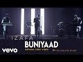 Buniyaad - Official Lyric Video | The Yellow Diary | Izafa