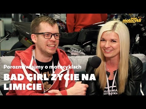 Porozmawiajmy o motocyklach - Katarzyna "Bad Girl - Życie Na Limicie"