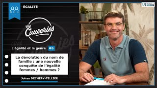 Les Causeries de l’Égalité - L’égalité et le genre #6 - La dévolution du nom de famille : une nouvelle conquête de l’égalité femmes/hommes ?
