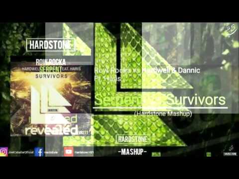 Row Rocka vs Hardwell & Dannic Ft. Haris- Serpent vs Survivors (Hardstone Mashup)