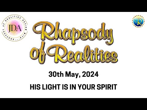 Rhapsody of Realities Daily Review with JDA - 30th May, 2024 | His Light is in Your Spirit