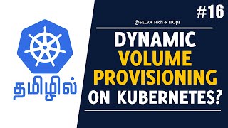 Download the video "Kubernetes in Tamil 16 - Kubernetes Dynamic Volume Provisioning Explained with Examples"