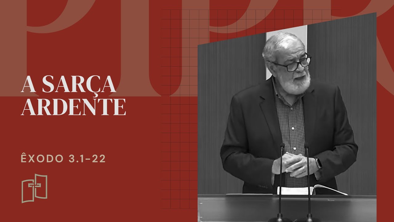 Rev. Augustus Nicodemus | A sarça ardente - Êxodo 3.1-22  | 10/09/2023 Culto Noite