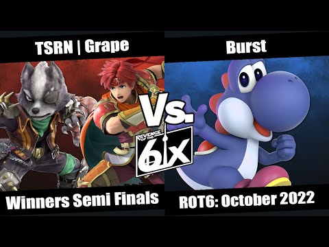 ROT6 October Winners Semi Finals - TSRN | Grape (Roy, Wolf) vs Burst (Yoshi) SSBU Singles
