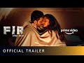 FIR - Official Trailer | Vishnu Vishal, Gautham Vasudev Menon, Manjima Mohan | Amazon Prime Video