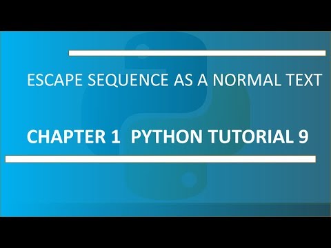 Escape Sequence as Normal Text Python Tutorial 9