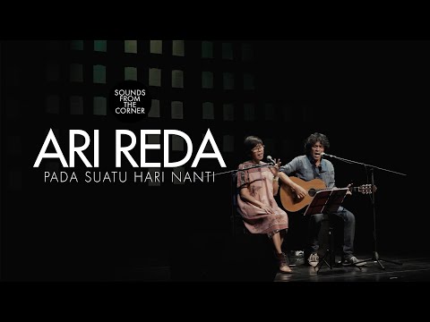 Ari Reda - Pada Suatu Hari Nanti | Sounds From The Corner Live #52