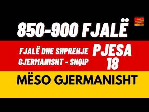 Mëso Gjermanisht - FJALE DHE SHPREHJE / GJERMANISHT - SHQIP - PJESA 18