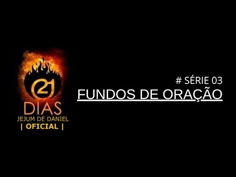 Jejum de Daniel Oficial  - Fundo de Oração 03