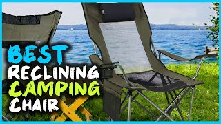 Top 4 Best Reclining Camping Chair [Review in 2025] - Stylis