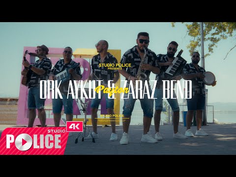 ORK AYKUT & ZARAZ BEND || PAYTON || NEW HITT 2025