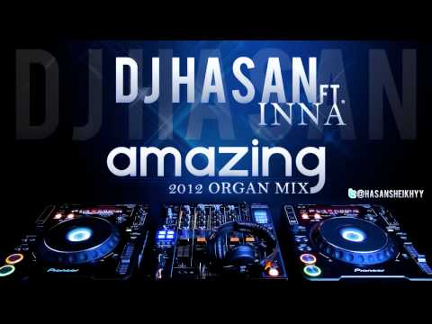 Dj Hasan - Amazing (2012 Organ Mix)