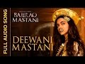 Deewani Mastani | Full Audio Song | Bajirao ...