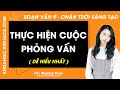 Soạn bài Thực hiện cuộc phỏng vấn - trang 146, 148 | Ngữ văn 9 Chân trời sáng tạo