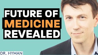 The FUTURE OF MEDICINE &amp; How It Will Help You LIVE LONGER! | Daniel Kraft &amp; Mark Hyman