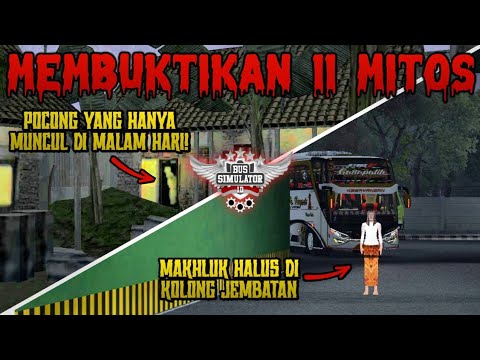 MEMBUKTIKAN 11 MITOS HOROR YANG ADA DI GAME BUSSID‼️ ADA SOSOK TUNGGU KIRIS⁉️