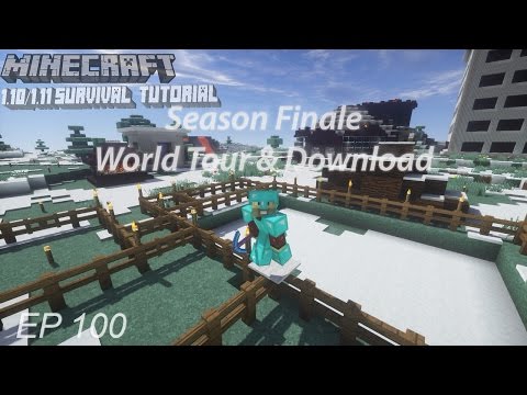 1.11 Survival Tutorial - Ep 100 Season Finale World Tour & Download