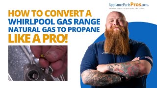 Whirlpool Gas to Propane Conversion Made Simple