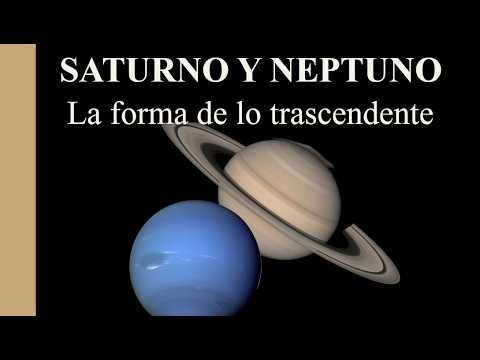 Saturno y Neptuno  La forma de lo trascendente