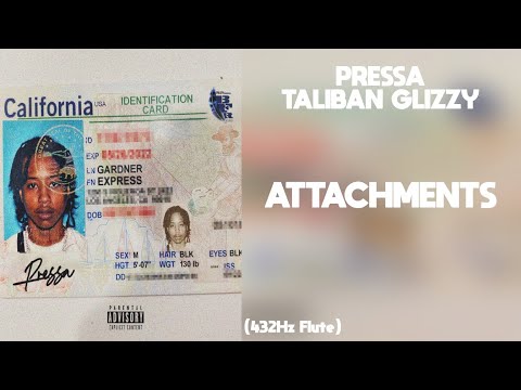 Pressa, Taliban Glizzy - Attachments (432Hz)