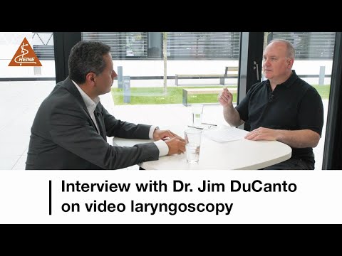 Interview with Dr. Jim DuCanto on video laryngoscopy and the HEINE visionPRO videolaryngoscope