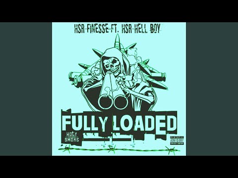 Fully Loaded (feat. Hsr Hell Boy!)