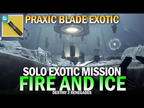 Solo Legendary Exotic Mission "Fire and Ice" - Praxic Blade Exotic Lightsaber [Destiny 2 Renegades]