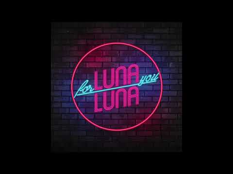 Luna Luna - For You