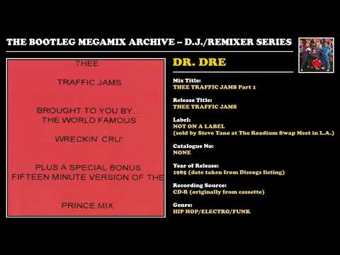DR. DRE * WORLD CLASS WRECKIN' CRU - THEE TRAFFIC JAMS SERIES I Part 1 * Roadium Mixtape * 1985